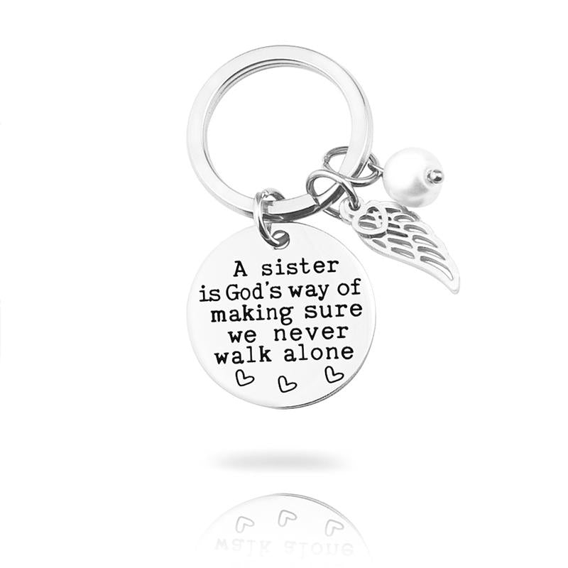 A Sister is God's Way of Making Sure We Never Walk Alone Keychain